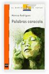 PALABRAS CARACOLA | 9788467551136 | RODRIGUEZ, MONICA | Llibreria Drac - Librería de Olot | Comprar libros en catalán y castellano online