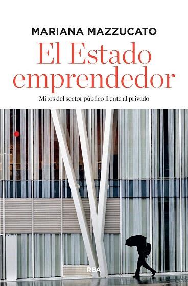 ESTADO EMPRENDEDOR, EL | 9788491872771 | MAZZUCATO MARIANA | Llibreria Drac - Llibreria d'Olot | Comprar llibres en català i castellà online