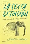 SEXTA EXTINCIÓN, LA | 9788498927795 | KOLBERT, ELIZABETH | Llibreria Drac - Llibreria d'Olot | Comprar llibres en català i castellà online