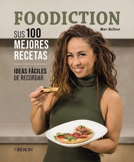 FOODICTION. SUS 100 MEJORES RECETAS | 9788441547445 | BELLVER, MAR | Llibreria Drac - Llibreria d'Olot | Comprar llibres en català i castellà online
