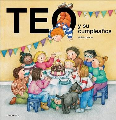 TEO Y SU CUMPLEAÑOS | 9788408175933 | DENOU, VIOLETA | Llibreria Drac - Llibreria d'Olot | Comprar llibres en català i castellà online