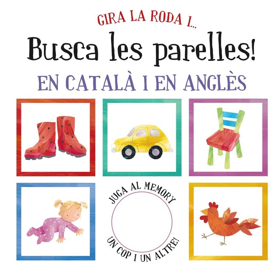 GIRA LA RODA I BUSCA LES PARELLES | 9788499064840 | VVAA | Llibreria Drac - Llibreria d'Olot | Comprar llibres en català i castellà online
