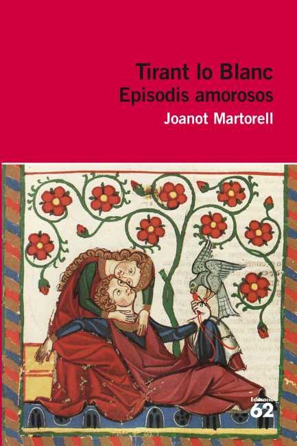 TIRANT LO BLANC. EPISODIS AMOROSOS | 9788415192350 | MARTORELL, JOANOT | Llibreria Drac - Llibreria d'Olot | Comprar llibres en català i castellà online
