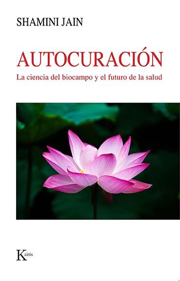 AUTOCURACIÓN | 9788499889535 | JAIN, SHAMINI | Llibreria Drac - Llibreria d'Olot | Comprar llibres en català i castellà online