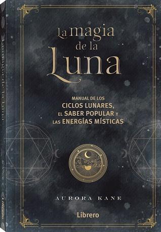 MAGIA DE LA LUNA, LA | 9788411540124 | KANE, AURORA | Llibreria Drac - Llibreria d'Olot | Comprar llibres en català i castellà online
