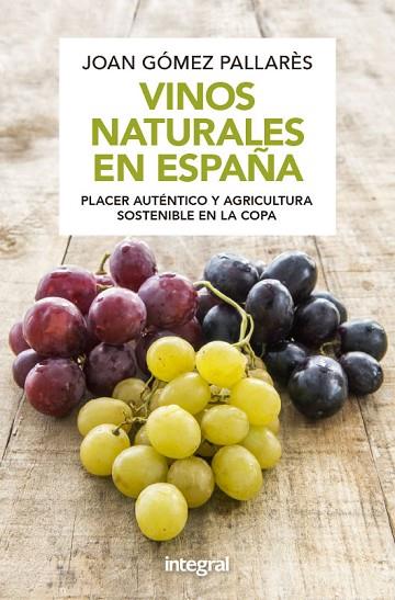 VINOS NATURALES EN ESPAÑA  | 9788491181040 | GOMEZ PALLARES, JOAN | Llibreria Drac - Librería de Olot | Comprar libros en catalán y castellano online