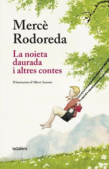 NOIETA DAURADA I ALTRES CONTES, LA | 9788424666873 | RODOREDA, MERCÈ; ASENSIO, ALBERT (IL·LUSTR.) | Llibreria Drac - Llibreria d'Olot | Comprar llibres en català i castellà online