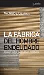 FABRICA DEL HOMBRE ENDEUDADO, LA | 9788461090464 | LAZZARATO, MAURIZIO | Llibreria Drac - Llibreria d'Olot | Comprar llibres en català i castellà online