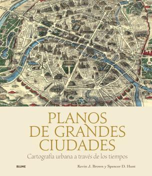 PLANOS DE GRANDES CIUDADES | 9788419785329 | BROWN, KEVIN J.; HUNT, SPENCER D. | Llibreria Drac - Librería de Olot | Comprar libros en catalán y castellano online
