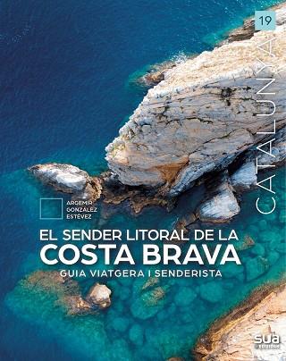 SENDER LITORAL DE LA COSTA BRAVA, EL | 9788482168418 | GONZALEZ, ARGEMIR | Llibreria Drac - Llibreria d'Olot | Comprar llibres en català i castellà online
