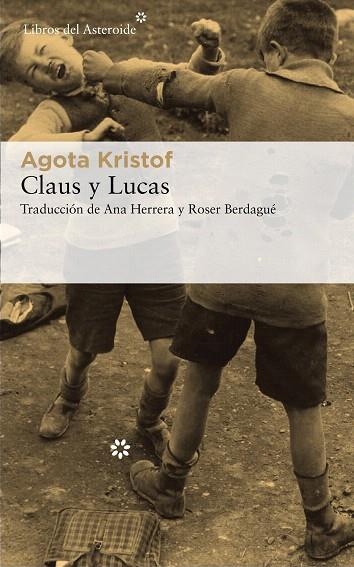 CLAUS Y LUCAS | 9788417007744 | KRISTOF, AGOTA | Llibreria Drac - Llibreria d'Olot | Comprar llibres en català i castellà online