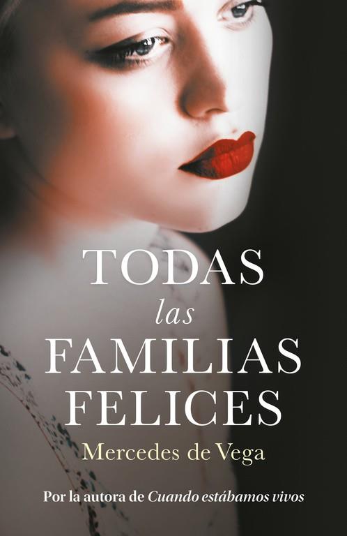 TODAS LAS FAMILIAS FELICES | 9788401020773 | DE VEGA, MERCEDES | Llibreria Drac - Llibreria d'Olot | Comprar llibres en català i castellà online