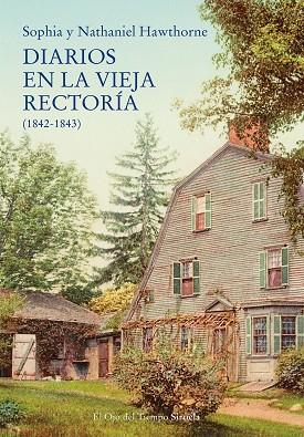 DIARIOS EN LA VIEJA RECTORÍA (1842-1843) | 9788418859687 | HAWTHORNE, NATHANIEL | Llibreria Drac - Llibreria d'Olot | Comprar llibres en català i castellà online