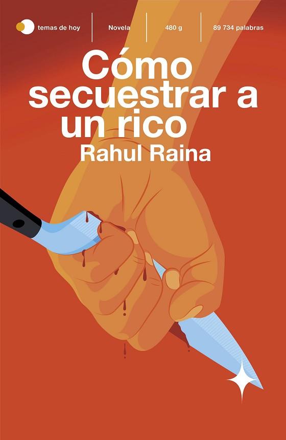 CÓMO SECUESTRAR A UN RICO | 9788499988702 | RAINA, RAHUL | Llibreria Drac - Llibreria d'Olot | Comprar llibres en català i castellà online