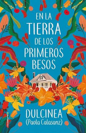 EN LA TIERRA DE LOS PRIMEROS BESOS | 9788417805807 | DULCINEA | Llibreria Drac - Llibreria d'Olot | Comprar llibres en català i castellà online