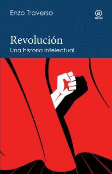 REVOLUCIÓN | 9788446052357 | TRAVERSO, ENZO | Llibreria Drac - Llibreria d'Olot | Comprar llibres en català i castellà online