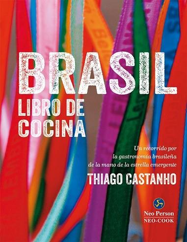 BRASIL LIBRO DE COCINA | 9788415887133 | CASTANHO, THIAGO | Llibreria Drac - Llibreria d'Olot | Comprar llibres en català i castellà online