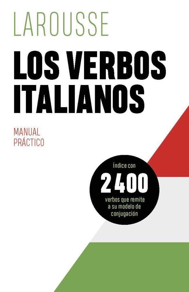 VERBOS ITALIANOS, LOS | 9788419739605 | ÉDITIONS LAROUSSE | Llibreria Drac - Llibreria d'Olot | Comprar llibres en català i castellà online