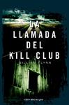 LLAMADA DEL KILL CLUB, LA | 9788492819225 | FLYNN, GILLIAN | Llibreria Drac - Llibreria d'Olot | Comprar llibres en català i castellà online