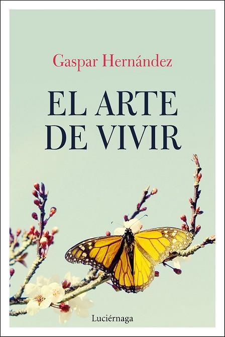 ARTE DE VIVIR, EL | 9788417371319 | HERNÁNDEZ, GASPAR | Llibreria Drac - Llibreria d'Olot | Comprar llibres en català i castellà online