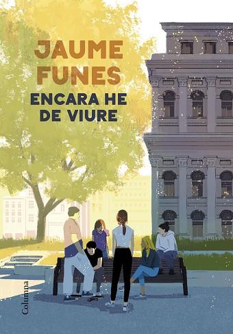 ENCARA HE DE VIURE | 9788466428699 | FUNES, JAUME | Llibreria Drac - Llibreria d'Olot | Comprar llibres en català i castellà online