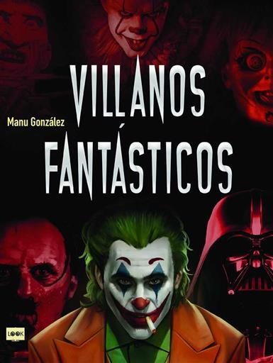 VILLANOS FANTASTICOS | 9788412081282 | GONZALEZ, MANU | Llibreria Drac - Librería de Olot | Comprar libros en catalán y castellano online