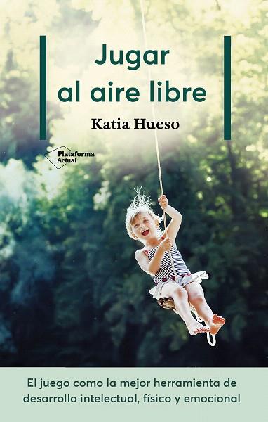 JUGAR AL AIRE LIBRE | 9788417622336 | HUESO, KATIA | Llibreria Drac - Llibreria d'Olot | Comprar llibres en català i castellà online