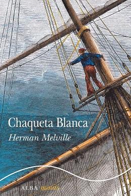 CHAQUETA BLANCA | 9788490655764 | MELVILLE, HERMAN | Llibreria Drac - Llibreria d'Olot | Comprar llibres en català i castellà online