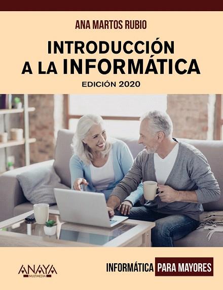 INTRODUCCIÓN A LA INFORMÁTICA. EDICIÓN 2020 | 9788441541603 | MARTOS, ANA | Llibreria Drac - Librería de Olot | Comprar libros en catalán y castellano online