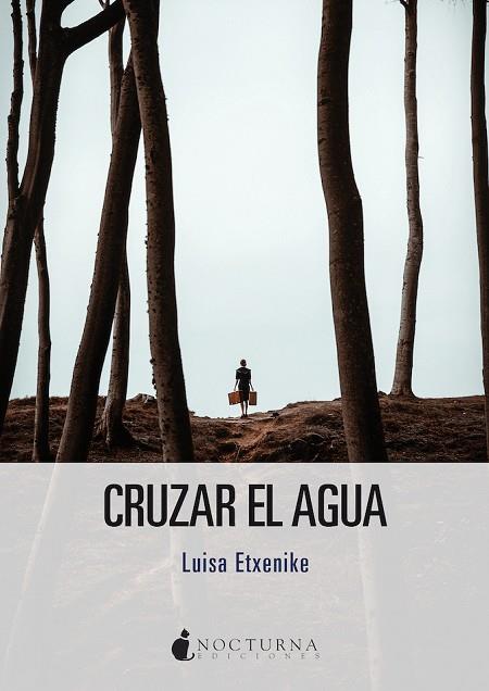 CRUZAR EL AGUA | 9788418440328 | ETXENIKE, LUISA | Llibreria Drac - Llibreria d'Olot | Comprar llibres en català i castellà online