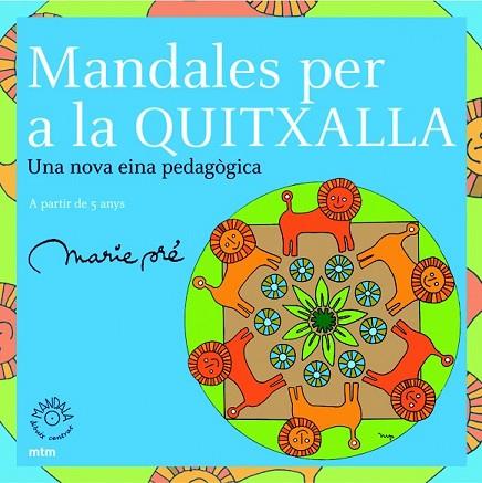 MANDALES PER A LA QUITXALLA | 9788496697096 | PRE, MARIE | Llibreria Drac - Llibreria d'Olot | Comprar llibres en català i castellà online