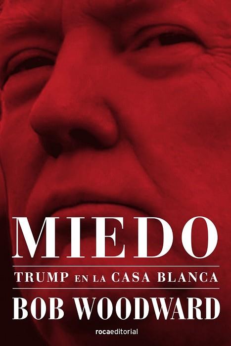 MIEDO. TRUMP EN LA CASA BLANCA | 9788417541415 | WOODWARD, BOB | Llibreria Drac - Llibreria d'Olot | Comprar llibres en català i castellà online