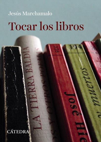 TOCAR LOS LIBROS | 9788437641126 | MARCHAMALO, JESÚS | Llibreria Drac - Llibreria d'Olot | Comprar llibres en català i castellà online