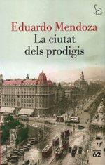 CIUTAT DELS PRODIGIS, LA | 9788429775877 | MENDOZA, EDUARDO | Llibreria Drac - Llibreria d'Olot | Comprar llibres en català i castellà online