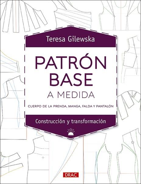 PATRÓN BASE A MEDIDA | 9788498746518 | GILEWSKA, TERESA | Llibreria Drac - Librería de Olot | Comprar libros en catalán y castellano online