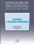 SISTEMAS Y SERVICIOS SANITARIOS | 9788479787318 | REPULLO, JOSÉ R./IÑESTA, ANTONIO | Llibreria Drac - Llibreria d'Olot | Comprar llibres en català i castellà online