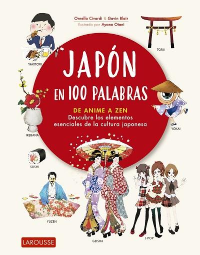 JAPÓN EN 100 PALABRAS | 9788418100482 | CIVARDI, ORNELLA; BLAIR, GAVIN | Llibreria Drac - Librería de Olot | Comprar libros en catalán y castellano online
