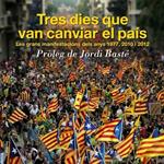 TRES DIES QUE VAN CANVIAR EL PAIS | 9788466416092 | VV.AA. | Llibreria Drac - Llibreria d'Olot | Comprar llibres en català i castellà online