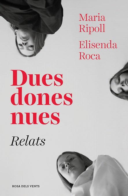 DUES DONES NUES. RELATS | 9788417627027 | ROCA, ELISENDA; RIPOLL, MARIA | Llibreria Drac - Llibreria d'Olot | Comprar llibres en català i castellà online