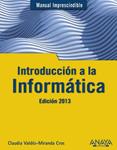 INTRODUCCION A LA INFORMATICA | 9788441532861 | VALDES-MIRANDA, CLAUDIA | Llibreria Drac - Llibreria d'Olot | Comprar llibres en català i castellà online