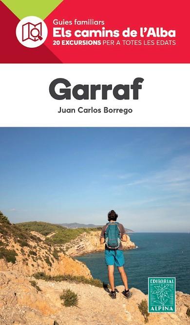 GARRAF. ELS CAMINS DE L'ALBA ALPINA | 9788480909112 | BORREGO, JUAN CARLOS | Llibreria Drac - Llibreria d'Olot | Comprar llibres en català i castellà online
