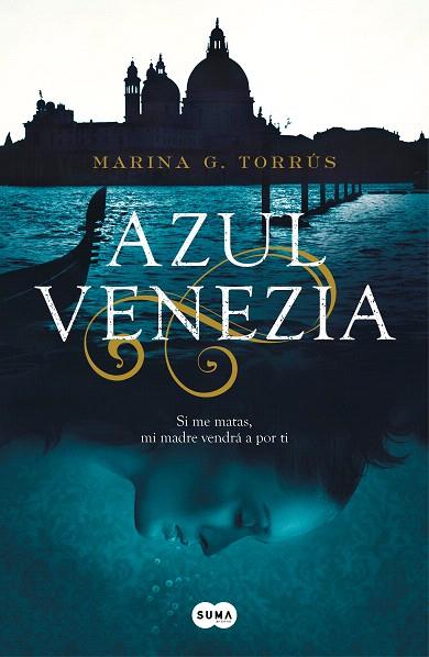 AZUL VENEZIA | 9788491292487 | G. TORRÚS, MARINA | Llibreria Drac - Llibreria d'Olot | Comprar llibres en català i castellà online