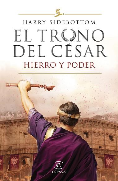 TRONO DEL CÉSAR, EL. HIERRO Y PODER | 9788467056808 | SIDEBOTTOM, HARRY | Llibreria Drac - Llibreria d'Olot | Comprar llibres en català i castellà online