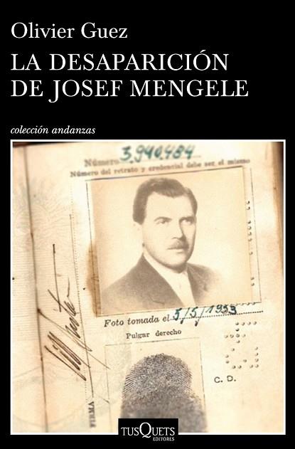 DESAPARICIÓN DE JOSEF MENGELE, LA (ANDANZAS 922) | 9788490665374 | GUEZ, OLIVIER | Llibreria Drac - Llibreria d'Olot | Comprar llibres en català i castellà online