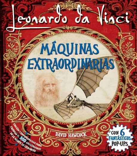 LEONARDO DA VINCI, MÁQUINAS EXTRAORDINARIAS  | 9788417452278 | HAWCOCK, DAVID | Llibreria Drac - Llibreria d'Olot | Comprar llibres en català i castellà online