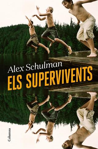 SUPERVIVENTS, ELS | 9788466428668 | SCHULMAN, ALEX | Llibreria Drac - Llibreria d'Olot | Comprar llibres en català i castellà online