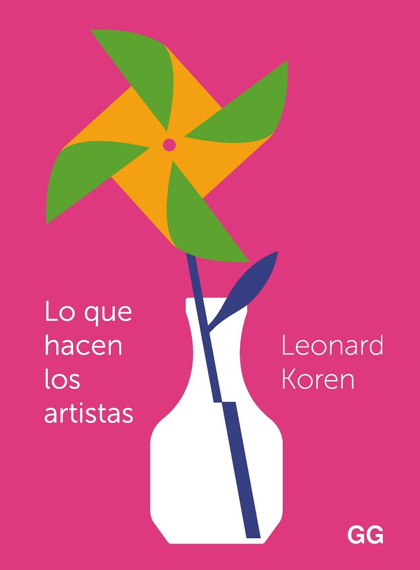 LO QUE HACEN LOS ARTISTAS | 9788425233371 | KOREN, LEONARD | Llibreria Drac - Llibreria d'Olot | Comprar llibres en català i castellà online