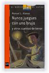 NUNCA JUEGUES CON UNA BRUJA | 9788467529807 | ALONSO, MANUEL | Llibreria Drac - Llibreria d'Olot | Comprar llibres en català i castellà online