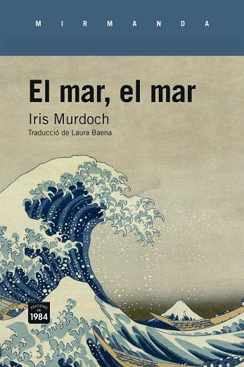 MAR, EL MAR, EL  | 9788418858291 | MURDOCH, IRIS | Llibreria Drac - Llibreria d'Olot | Comprar llibres en català i castellà online