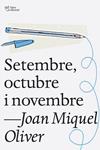 SETEMBRE OCTUBRE I NOVEMBRE | 9788494216053 | OLIVER, JOAN MIQUEL | Llibreria Drac - Llibreria d'Olot | Comprar llibres en català i castellà online
